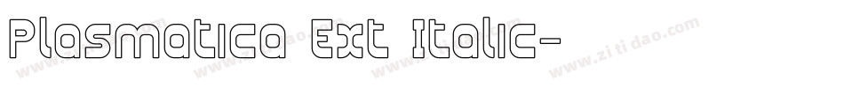 Plasmatica Ext Italic字体转换